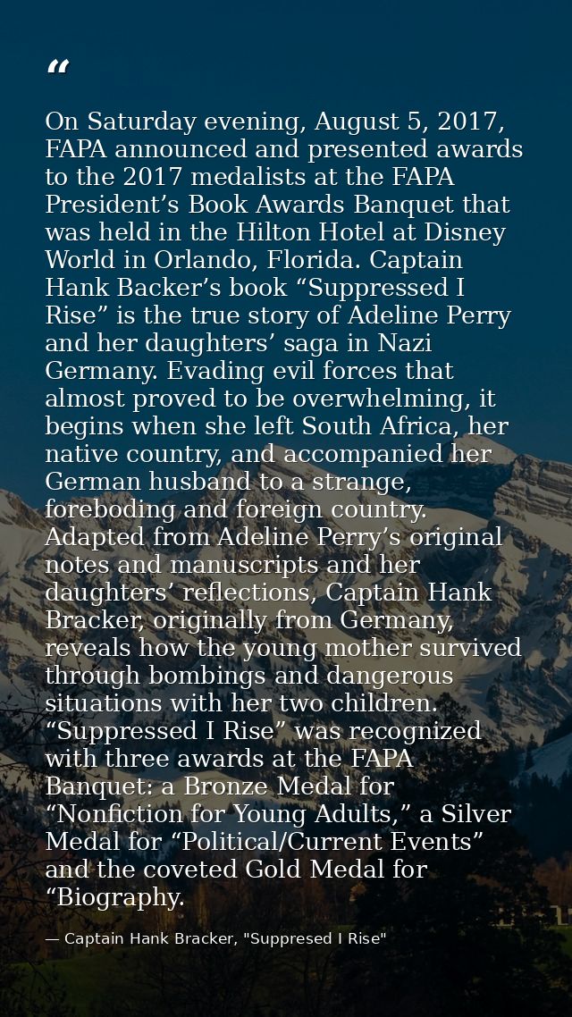 On Saturday evening, August 5, 2017, FAPA announced and presented awards to the 2017 medalists at the FAPA President’s B — Captain Hank Bracker, "Suppresed I Rise"