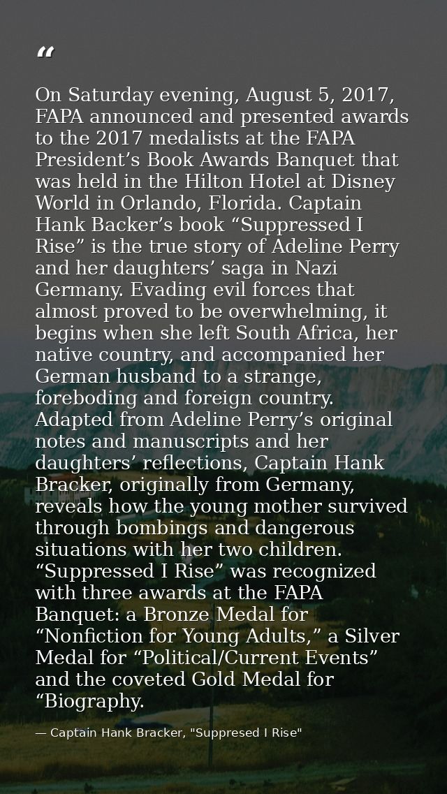 On Saturday evening, August 5, 2017, FAPA announced and presented awards to the 2017 medalists at the FAPA President’s B — Captain Hank Bracker, "Suppresed I Rise"
