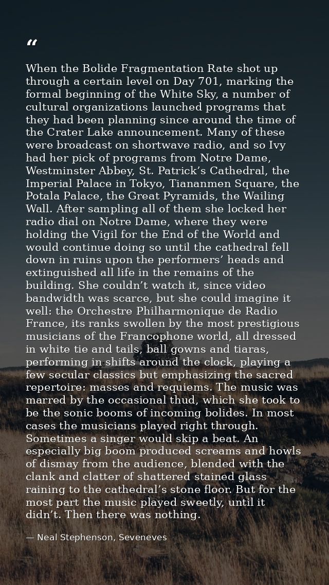 When the Bolide Fragmentation Rate shot up through a certain level on Day 701, marking the formal beginning of the White — Neal Stephenson, Seveneves