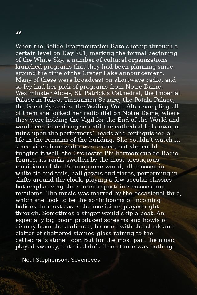 When the Bolide Fragmentation Rate shot up through a certain level on Day 701, marking the formal beginning of the White — Neal Stephenson, Seveneves
