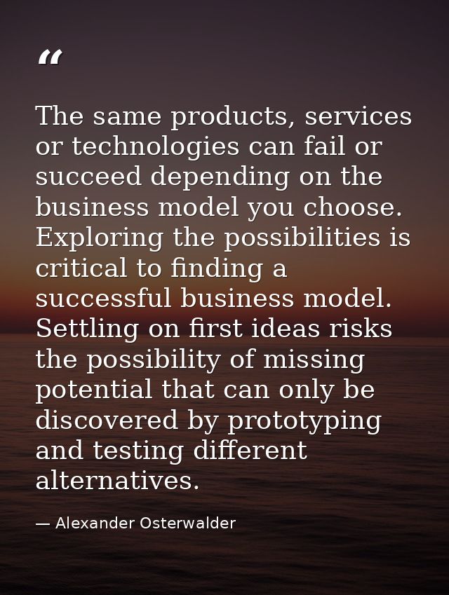 The same products, services or technologies can fail or succeed depending on the business model you choose. Exploring th — Alexander Osterwalder