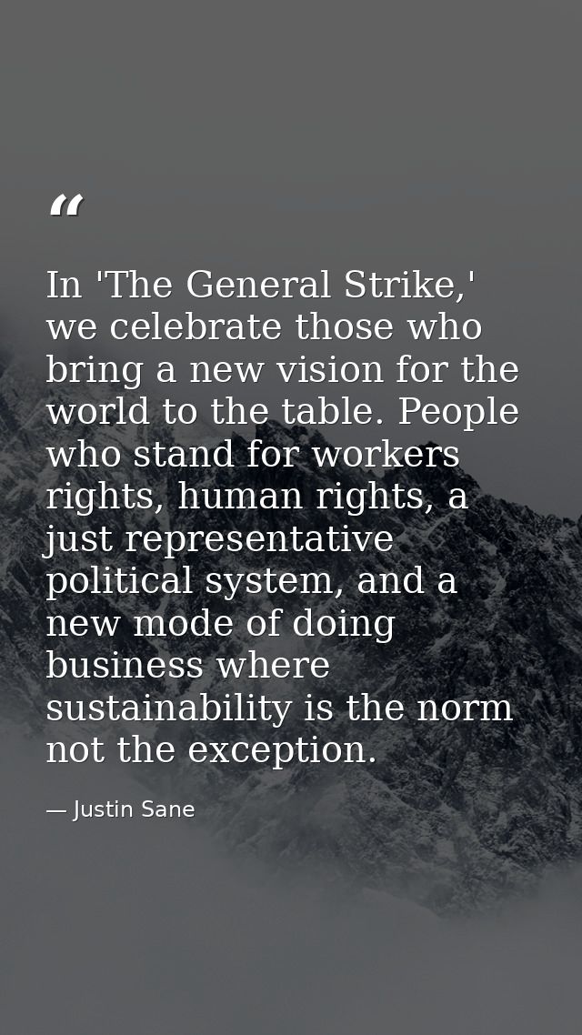 In 'The General Strike,' we celebrate those who bring a new vision for the world to the table. People who stand for work — Justin Sane