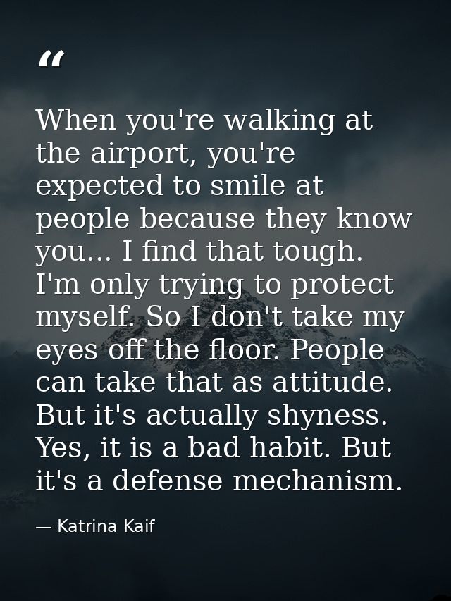 When you're walking at the airport, you're expected to smile at people because they know you... I find that tough. I'm o — Katrina Kaif