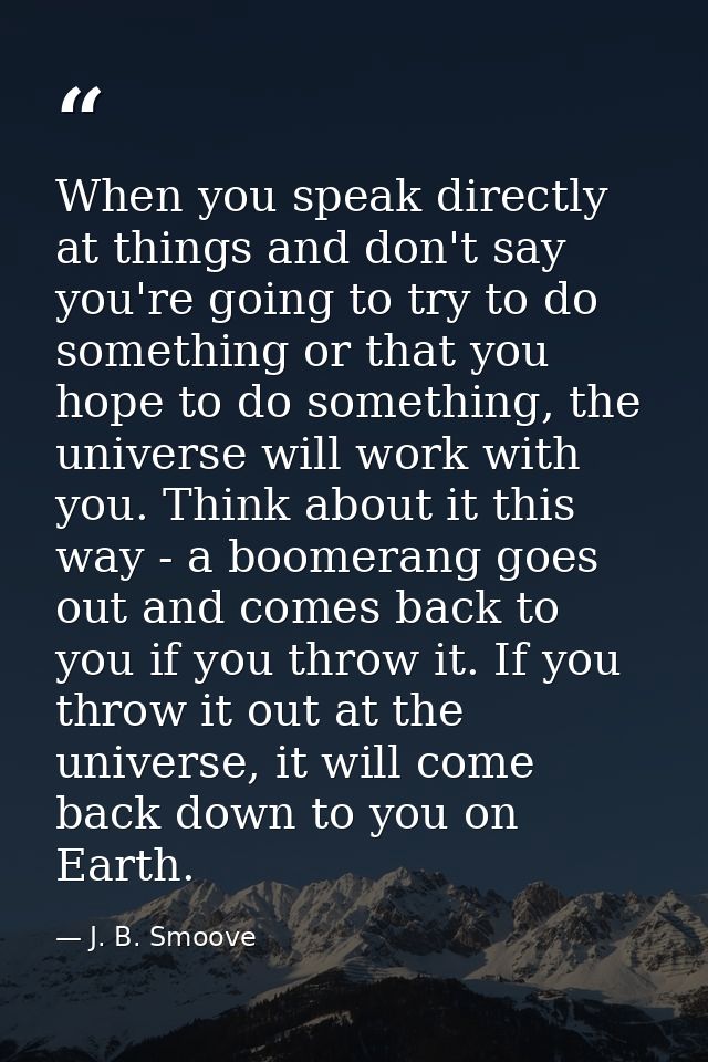 When you speak directly at things and don't say you're going to try to do something or that you hope to do something, th — J. B. Smoove