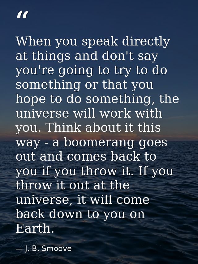 When you speak directly at things and don't say you're going to try to do something or that you hope to do something, th — J. B. Smoove