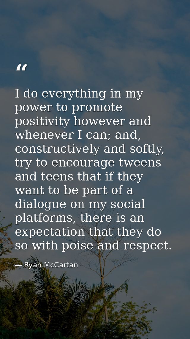 I do everything in my power to promote positivity however and whenever I can; and, constructively and softly, try to enc — Ryan McCartan