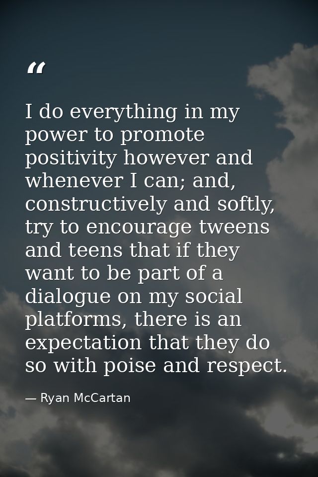 I do everything in my power to promote positivity however and whenever I can; and, constructively and softly, try to enc — Ryan McCartan