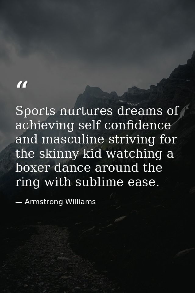 Sports nurtures dreams of achieving self confidence and masculine striving for the skinny kid watching a boxer dance aro — Armstrong Williams