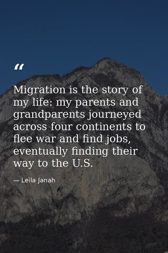 Migration is the story of my life: my parents and grandparents journeyed across four continents to flee war and find job — Leila Janah