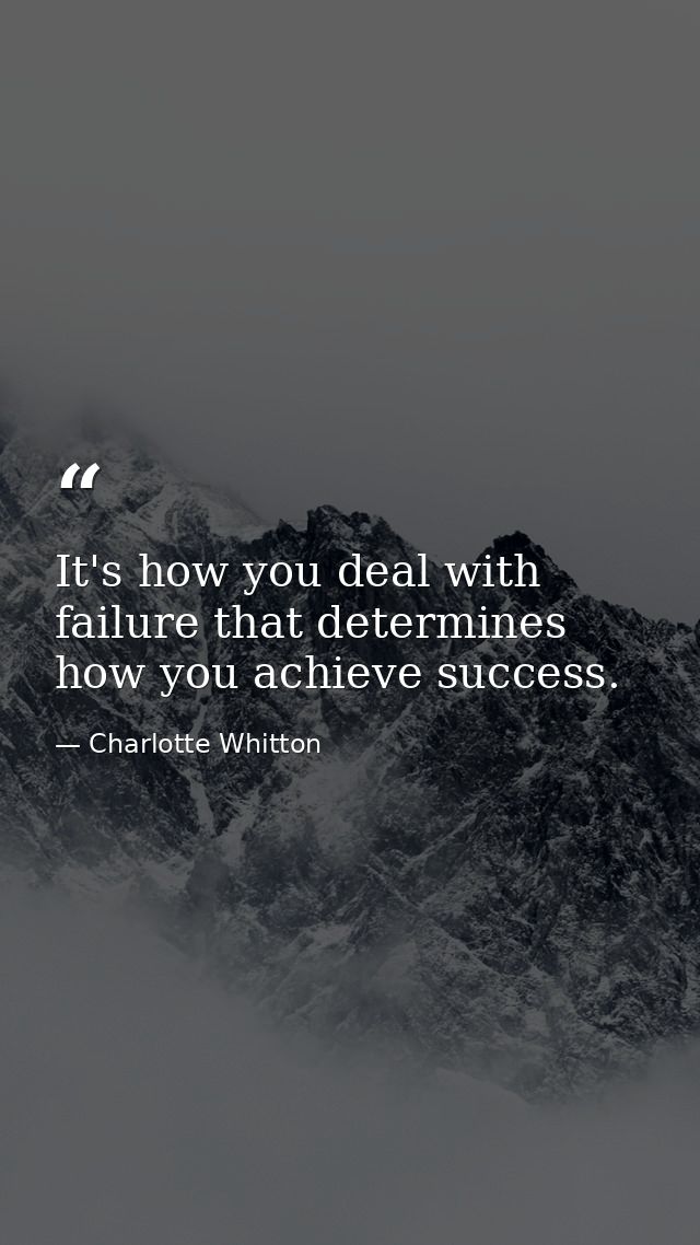 It's how you deal with failure that determines how you achieve success. — Charlotte Whitton