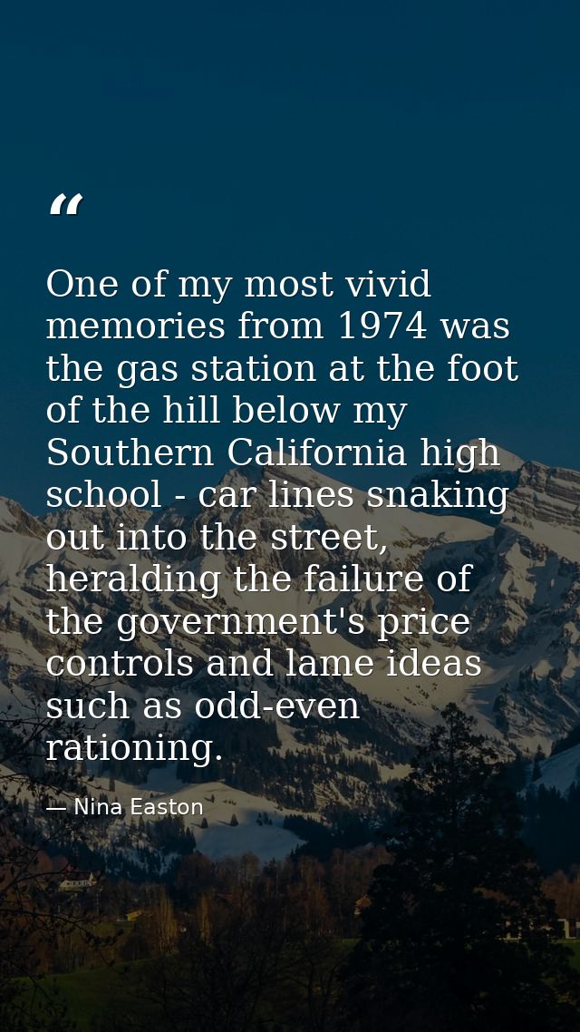 One of my most vivid memories from 1974 was the gas station at the foot of the hill below my Southern California high sc — Nina Easton