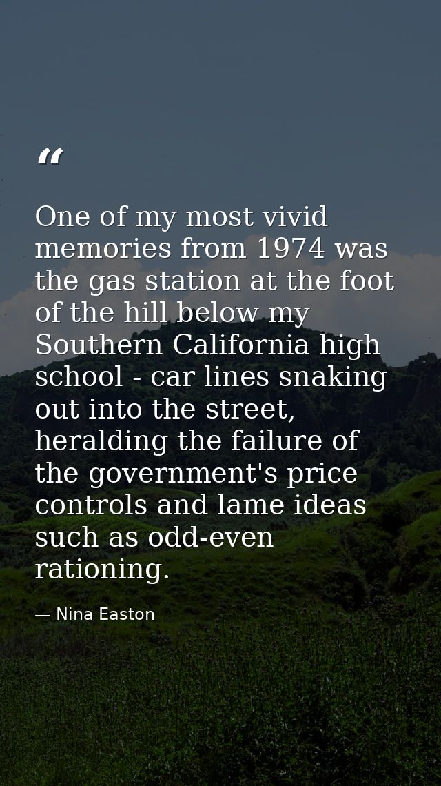 One of my most vivid memories from 1974 was the gas station at the foot of the hill below my Southern California high sc — Nina Easton