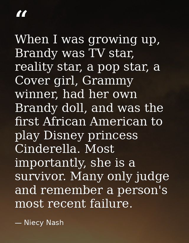 When I was growing up, Brandy was TV star, reality star, a pop star, a Cover girl, Grammy winner, had her own Brandy dol — Niecy Nash