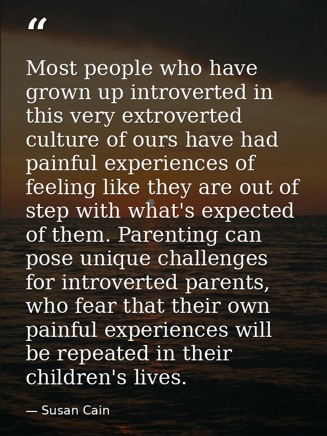 Most people who have grown up introverted in this very extroverted culture of ours have had painful experiences of feeli — Susan Cain