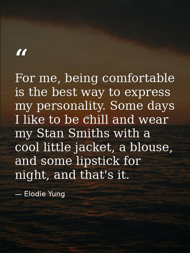 For me, being comfortable is the best way to express my personality. Some days I like to be chill and wear my Stan Smith — Elodie Yung