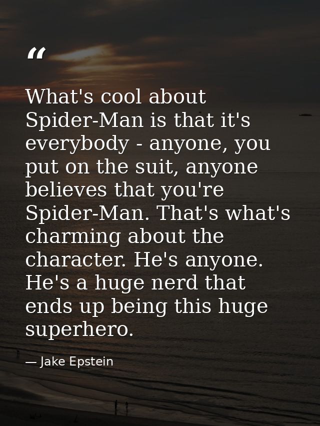 What's cool about Spider-Man is that it's everybody - anyone, you put on the suit, anyone believes that you're Spider-Ma — Jake Epstein