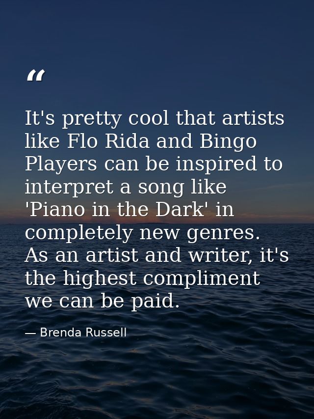 It's pretty cool that artists like Flo Rida and Bingo Players can be inspired to interpret a song like 'Piano in the Dar — Brenda Russell