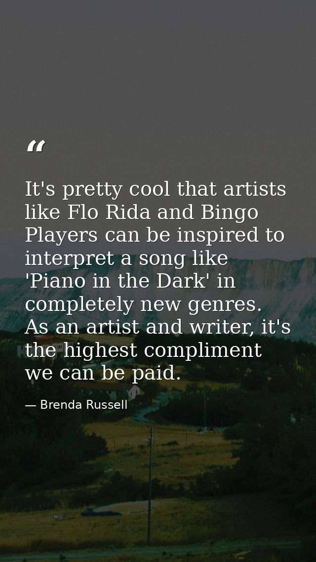 It's pretty cool that artists like Flo Rida and Bingo Players can be inspired to interpret a song like 'Piano in the Dar — Brenda Russell