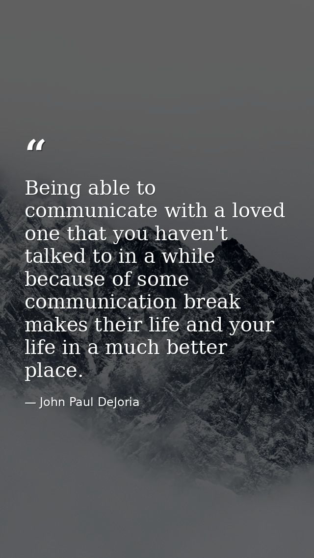 Being able to communicate with a loved one that you haven't talked to in a while because of some communication break mak — John Paul DeJoria