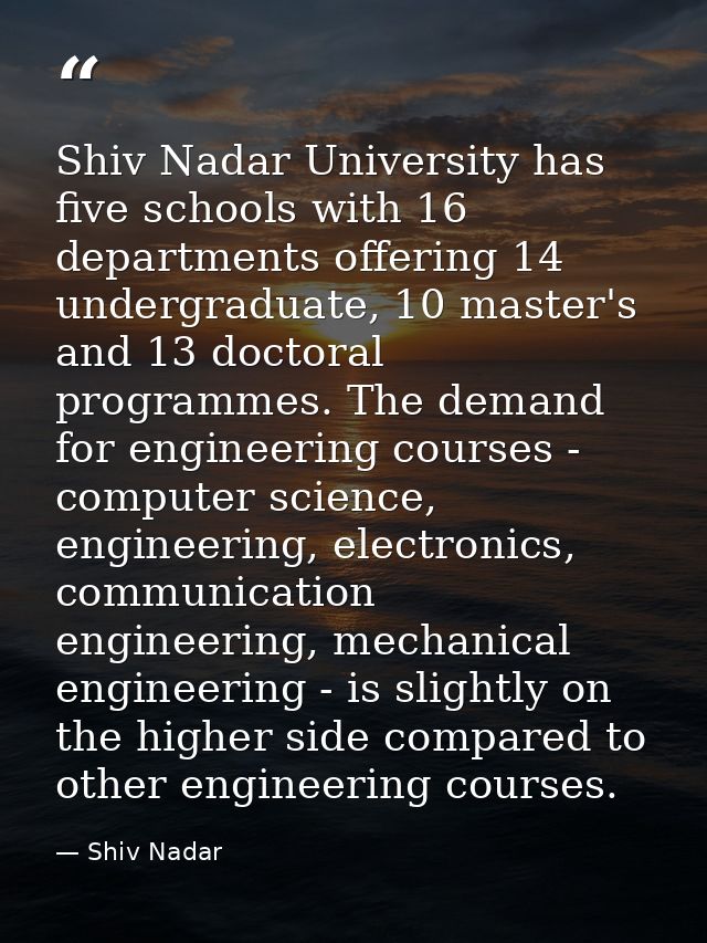 Shiv Nadar University has five schools with 16 departments offering 14 undergraduate, 10 master's and 13 doctoral progra — Shiv Nadar