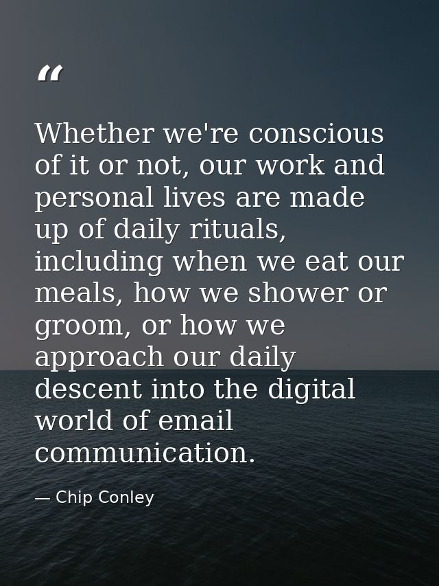 Whether we're conscious of it or not, our work and personal lives are made up of daily rituals, including when we eat ou — Chip Conley