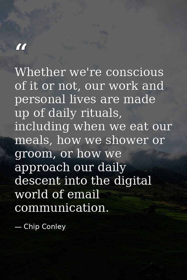 Whether we're conscious of it or not, our work and personal lives are made up of daily rituals, including when we eat ou — Chip Conley