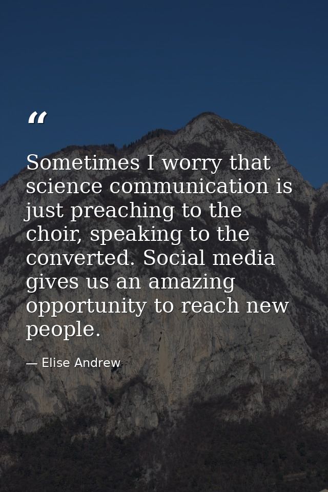Sometimes I worry that science communication is just preaching to the choir, speaking to the converted. Social media giv — Elise Andrew