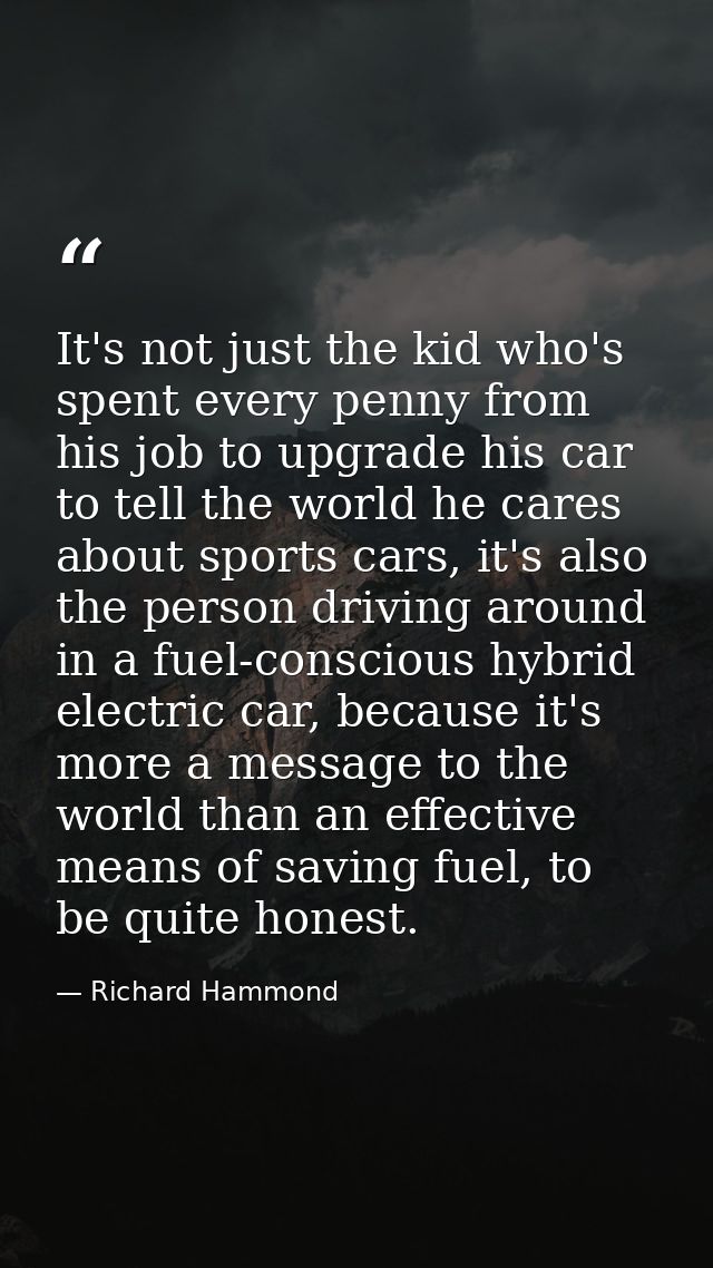 It's not just the kid who's spent every penny from his job to upgrade his car to tell the world he cares about sports ca — Richard Hammond