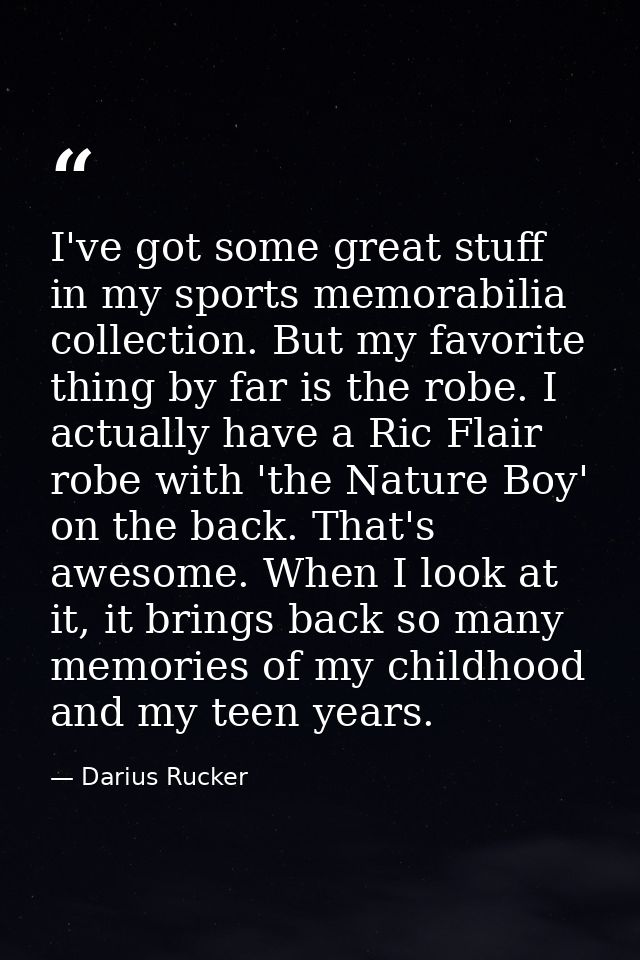 I've got some great stuff in my sports memorabilia collection. But my favorite thing by far is the robe. I actually have — Darius Rucker