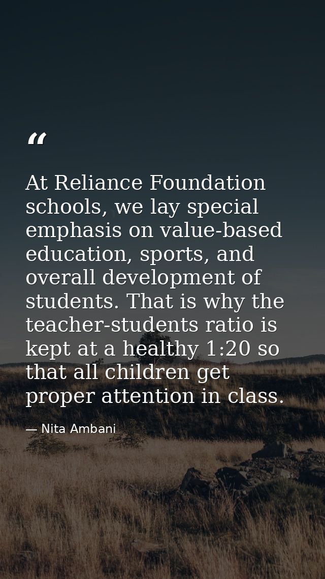 At Reliance Foundation schools, we lay special emphasis on value-based education, sports, and overall development of stu — Nita Ambani