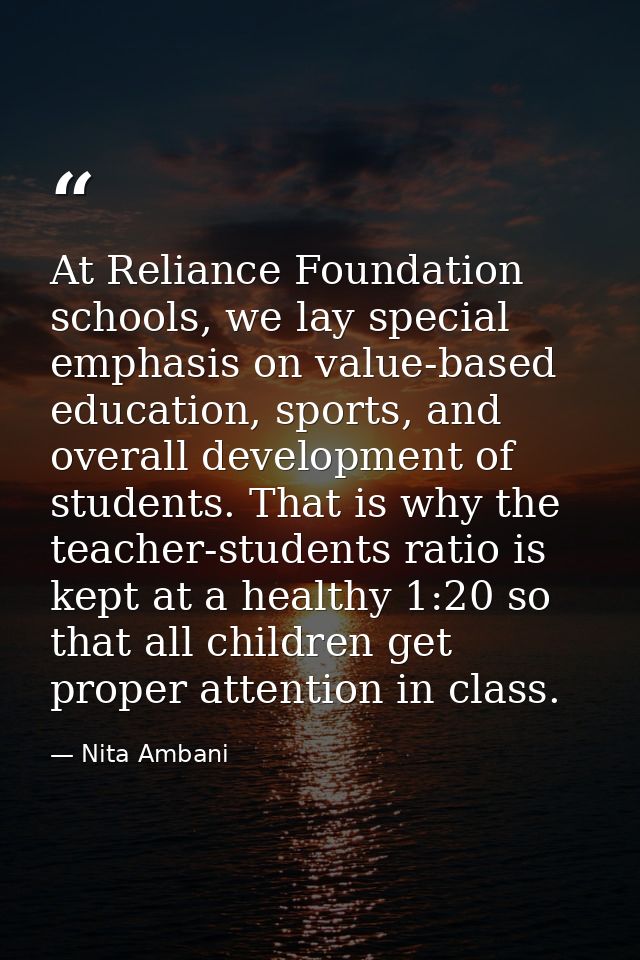 At Reliance Foundation schools, we lay special emphasis on value-based education, sports, and overall development of stu — Nita Ambani