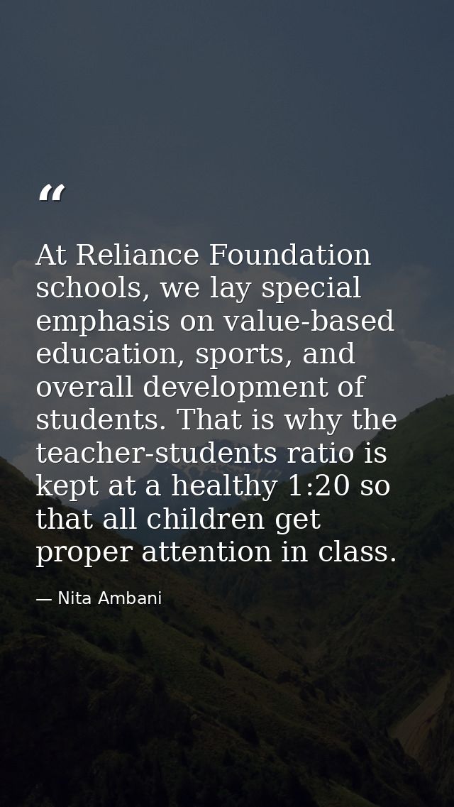 At Reliance Foundation schools, we lay special emphasis on value-based education, sports, and overall development of stu — Nita Ambani