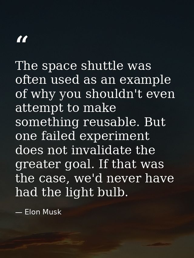 The space shuttle was often used as an example of why you shouldn't even attempt to make something reusable. But one fai — Elon Musk
