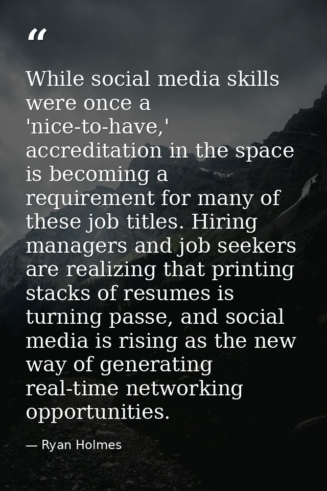 While social media skills were once a 'nice-to-have,' accreditation in the space is becoming a requirement for many of t — Ryan Holmes