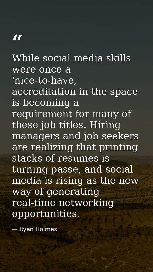 While social media skills were once a 'nice-to-have,' accreditation in the space is becoming a requirement for many of t — Ryan Holmes