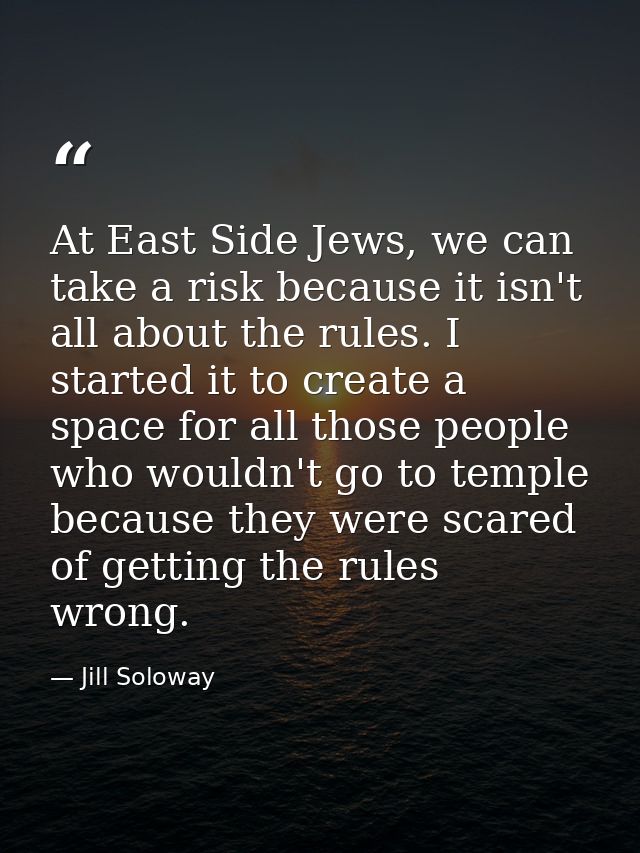 At East Side Jews, we can take a risk because it isn't all about the rules. I started it to create a space for all those — Jill Soloway
