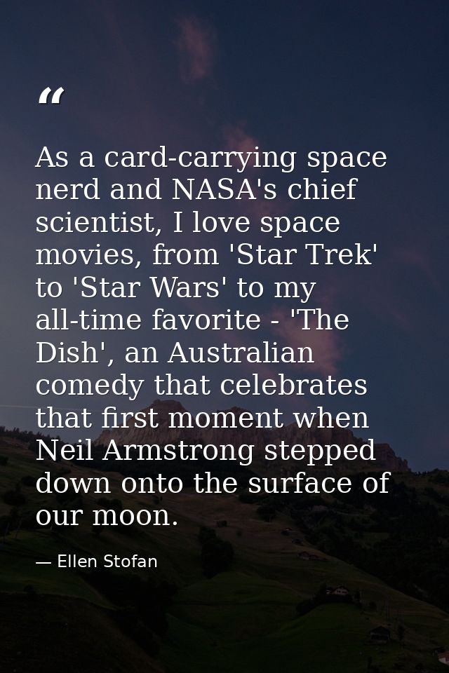 As a card-carrying space nerd and NASA's chief scientist, I love space movies, from 'Star Trek' to 'Star Wars' to my all — Ellen Stofan