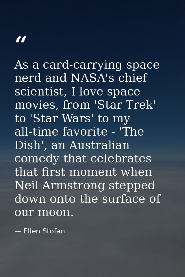 As a card-carrying space nerd and NASA's chief scientist, I love space movies, from 'Star Trek' to 'Star Wars' to my all — Ellen Stofan