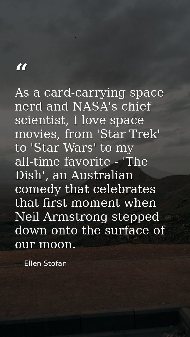 As a card-carrying space nerd and NASA's chief scientist, I love space movies, from 'Star Trek' to 'Star Wars' to my all — Ellen Stofan
