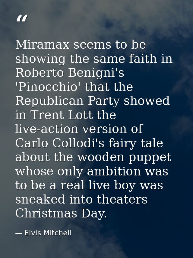Miramax seems to be showing the same faith in Roberto Benigni's 'Pinocchio' that the Republican Party showed in Trent Lo — Elvis Mitchell