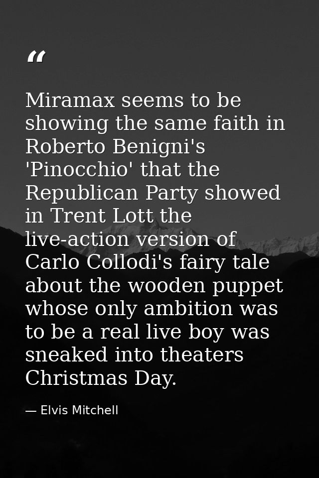 Miramax seems to be showing the same faith in Roberto Benigni's 'Pinocchio' that the Republican Party showed in Trent Lo — Elvis Mitchell