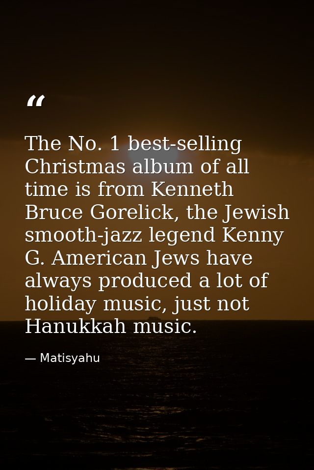 The No. 1 best-selling Christmas album of all time is from Kenneth Bruce Gorelick, the Jewish smooth-jazz legend Kenny G — Matisyahu
