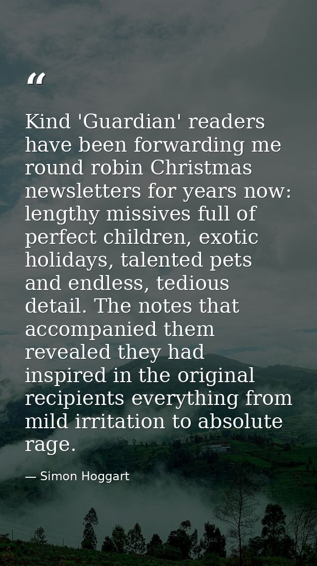 Kind 'Guardian' readers have been forwarding me round robin Christmas newsletters for years now: lengthy missives full o — Simon Hoggart