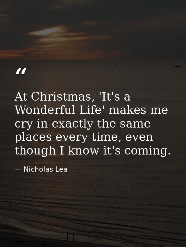 At Christmas, 'It's a Wonderful Life' makes me cry in exactly the same places every time, even though I know it's coming — Nicholas Lea