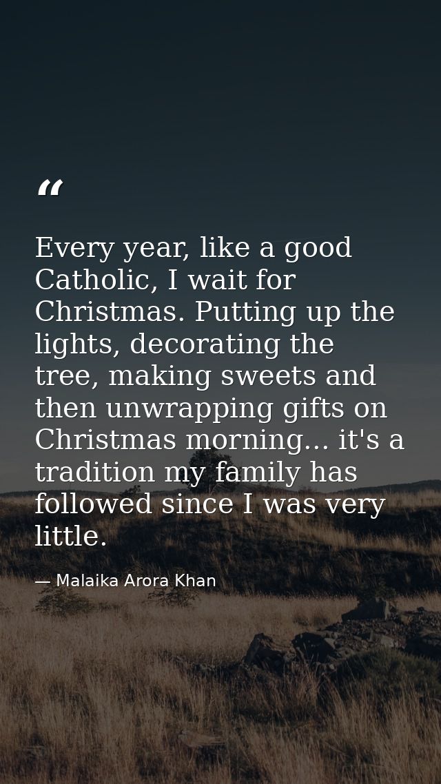 Every year, like a good Catholic, I wait for Christmas. Putting up the lights, decorating the tree, making sweets and th — Malaika Arora Khan