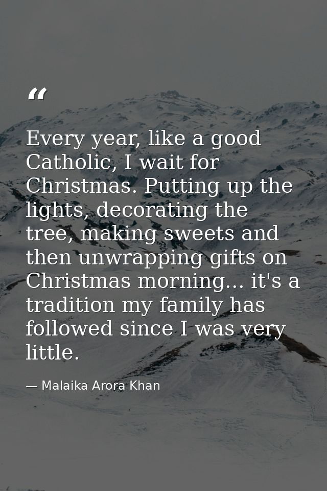 Every year, like a good Catholic, I wait for Christmas. Putting up the lights, decorating the tree, making sweets and th — Malaika Arora Khan