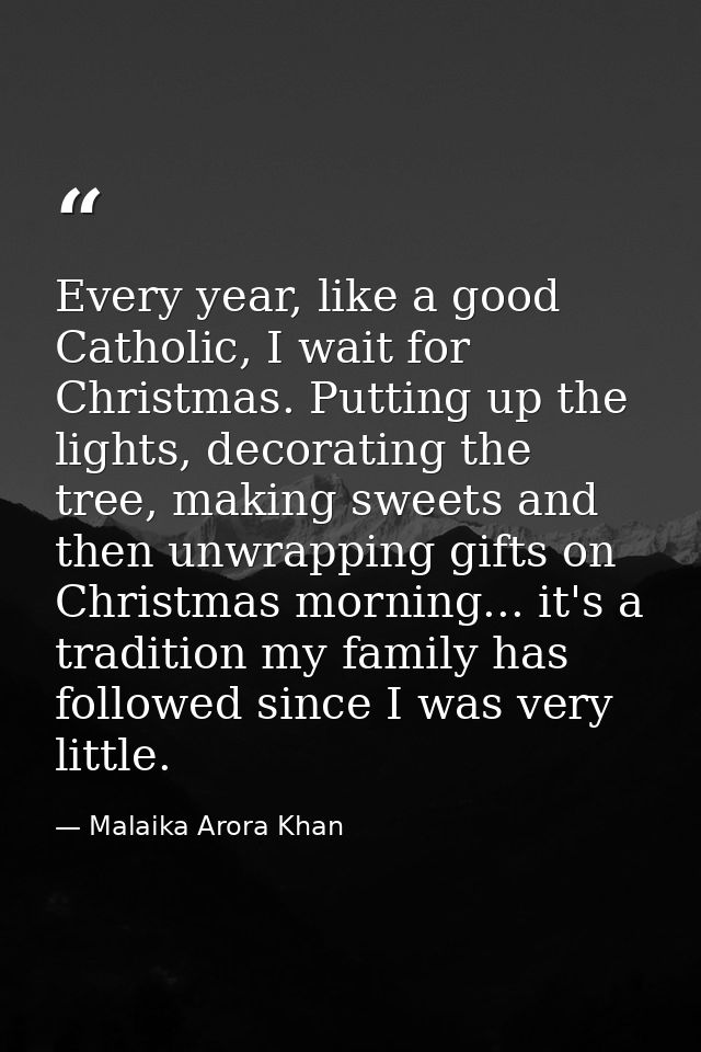 Every year, like a good Catholic, I wait for Christmas. Putting up the lights, decorating the tree, making sweets and th — Malaika Arora Khan