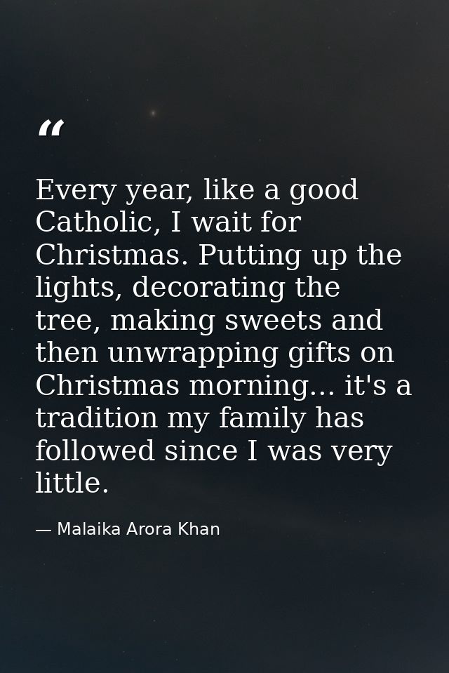 Every year, like a good Catholic, I wait for Christmas. Putting up the lights, decorating the tree, making sweets and th — Malaika Arora Khan