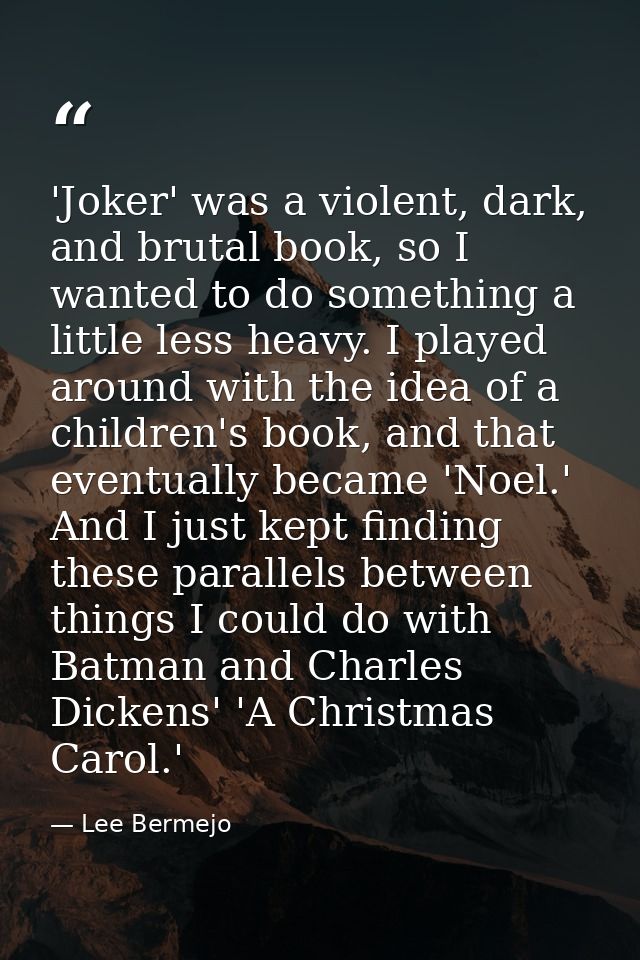 'Joker' was a violent, dark, and brutal book, so I wanted to do something a little less heavy. I played around with the  — Lee Bermejo