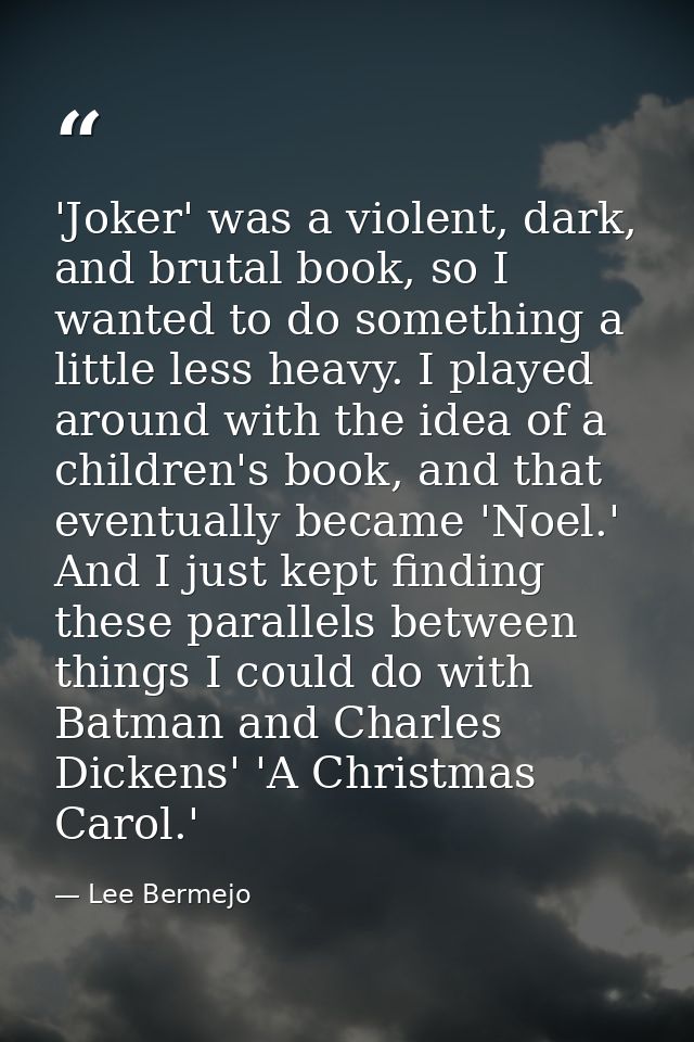 'Joker' was a violent, dark, and brutal book, so I wanted to do something a little less heavy. I played around with the  — Lee Bermejo